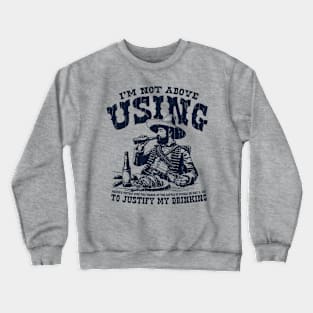 I'm Not Above Using the Battle of Puebla to Justify My Drinking Crewneck Sweatshirt